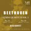 Adolf Busch & Gosta Andreasson - BEETHOVEN: STRING QUARTETS VOL 1: No.15 - No.16